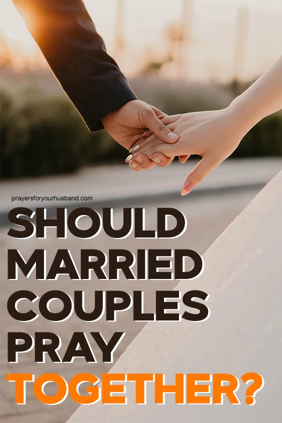 How to Get Your Husband to Pray with You