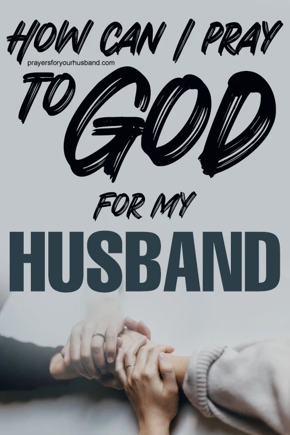 How to Pray for Your Husband Every Day