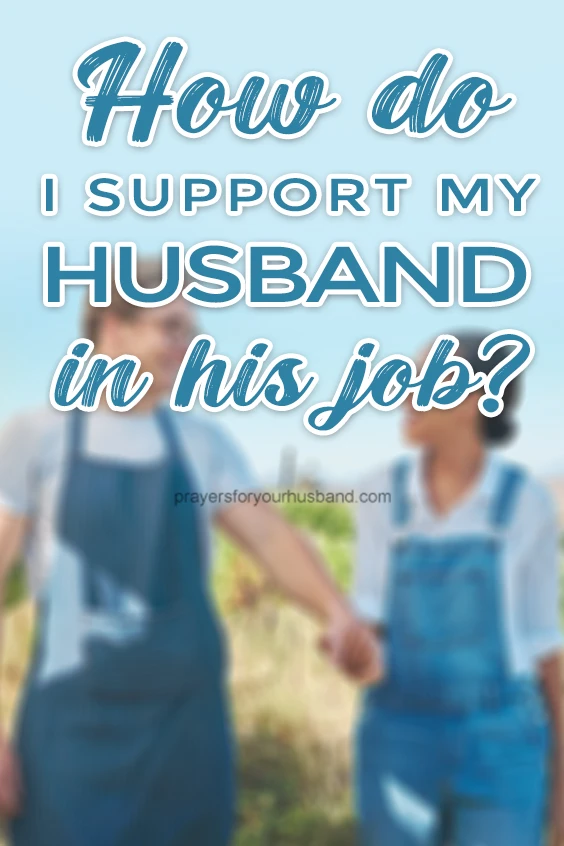 How Do I Pray For My Husband's Job?