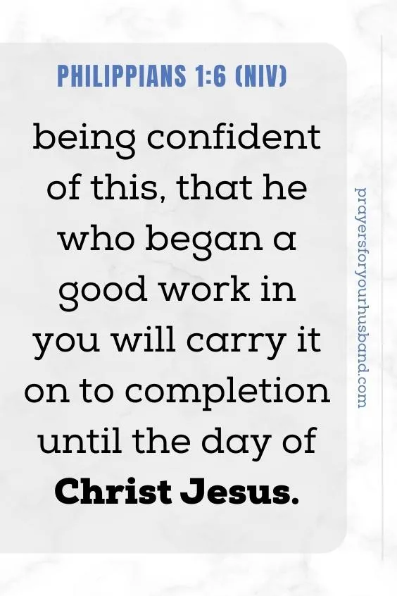 being confident of this, that he who began a good work in you will carry it on to completion until the day of Christ Jesus.