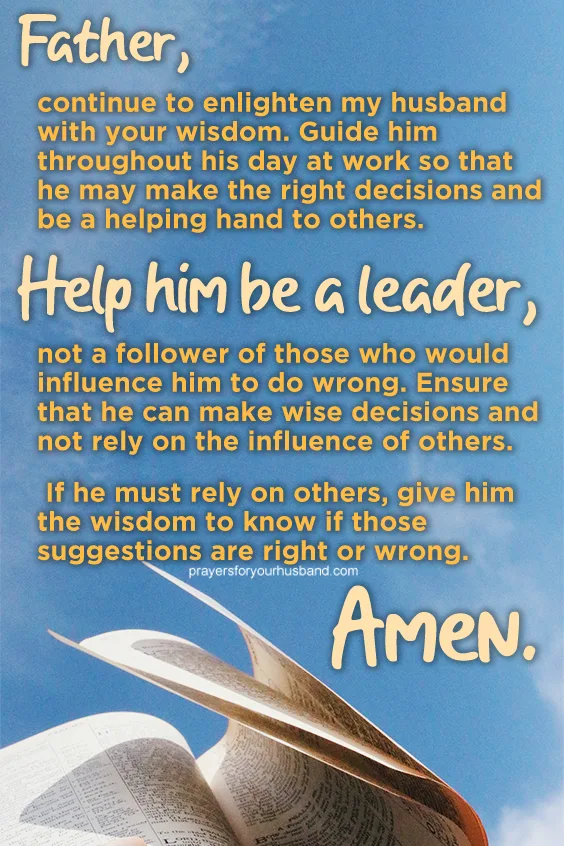 Father, my husband is at work and needs the strength, courage, and determination to complete all the tasks given to him