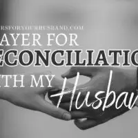 Prayer for Reconciliation with My Husband