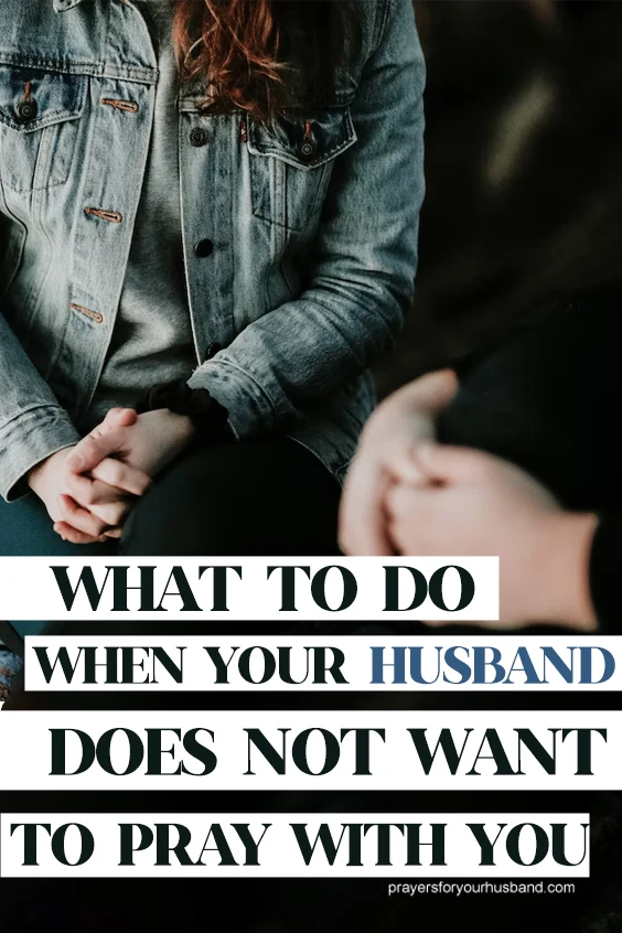 How to convince my husband to pray with me