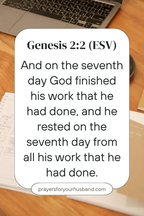 And on the seventh day God finished his work that he had done, and he rested on the seventh day from all his work that he had done.