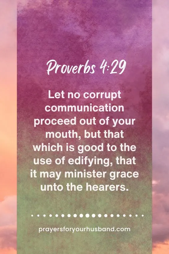 Let no corrupt communication proceed out of your mouth, but that which is good to the use of edifying, that it may minister grace unto the hearers. 4:29