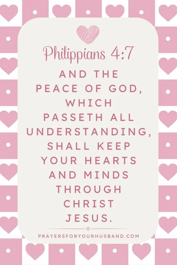 ( And the peace of God, which passeth all understanding, shall keep your hearts and minds through Christ Jesus. Philippians 4:7)