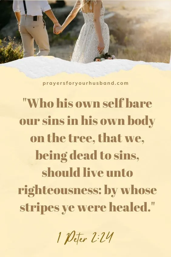 Who his own self bare our sins in his own body on the tree, that we, being dead to sins, should live unto righteousness: by whose stripes ye were healed.1 Pet. 2:24