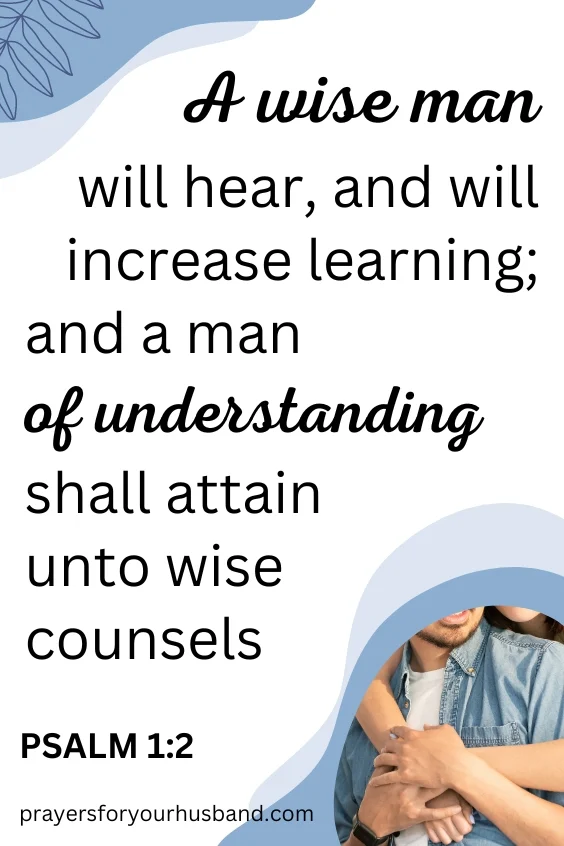 A wise man will hear, and will increase learning; and a man of understanding shall attain unto wise counsels: How To Pray For An In-Mature Husband