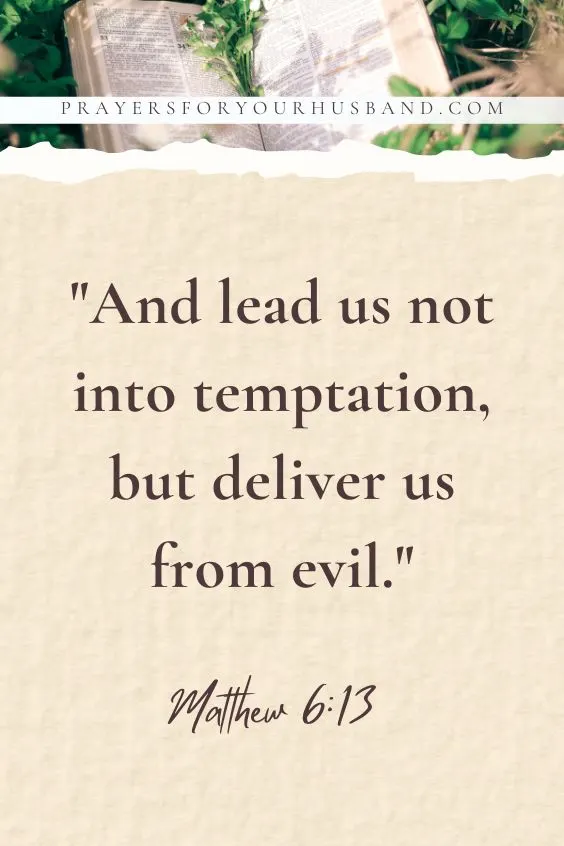 And lead us not into temptation, but deliver us from evil.