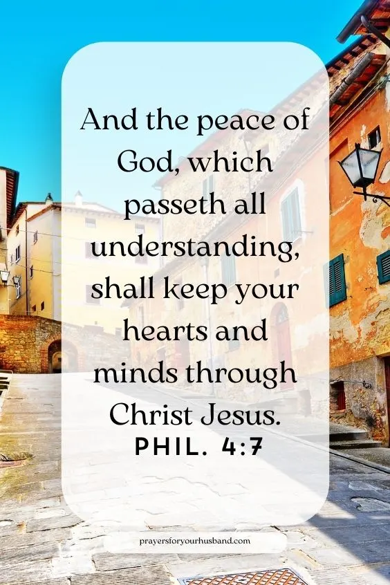 And the peace of God, which passeth all understanding, shall keep your hearts and minds through Christ Jesus. Phil. 4:7