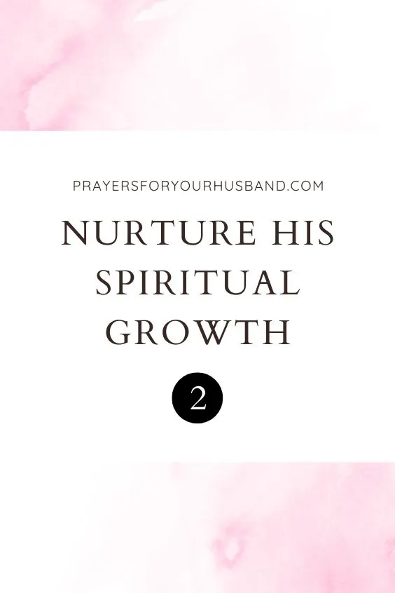 Nurture His Spiritual Growth