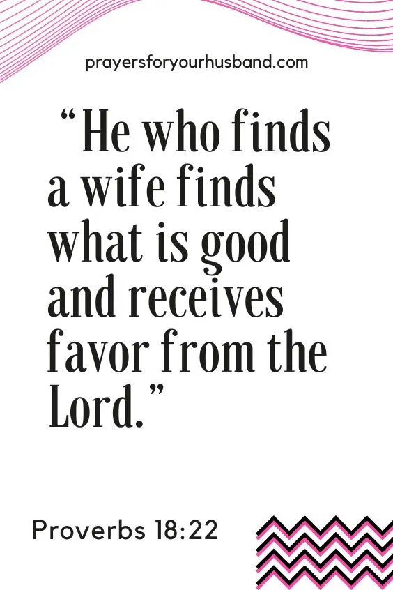 He who finds a wife finds what is good and receives favor from the Lord