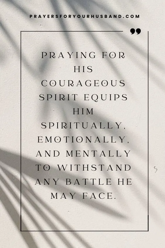 Accessing God&rsquo;s Strength: Prayers For Your Husband&rsquo;s Courage