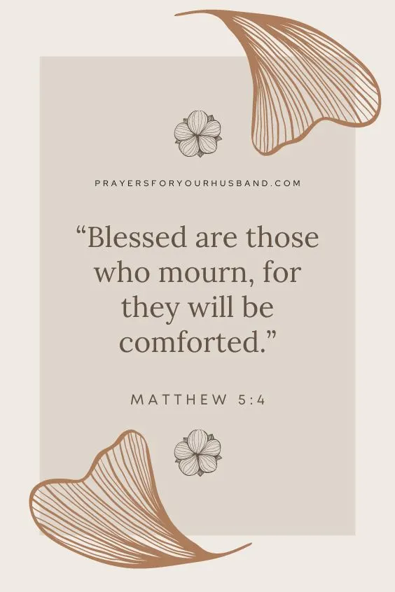Blessed are those who mourn, for they will be comforted.