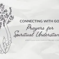 Connecting With God: Prayers for Spiritual Understanding