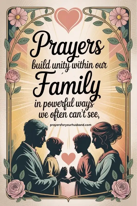 Prayers build unity within our family in powerful ways we often can't see. 
